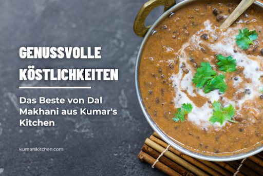 Dal Makhani aus Kumar's Kitchen